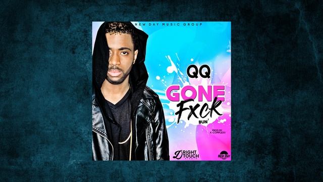 QQ - GONE FUCK  (AUDIO)