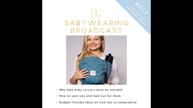 The Babywearing Broadcast #011 - How To Spot A Fake Baby Carrier