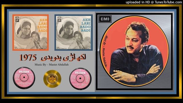 Booha Holi Holi Kharke - Nahid Akhtar - Lyrics By – Ahmed Rahi - Akh Lari Bado Badi 1975 - Vinyl 32