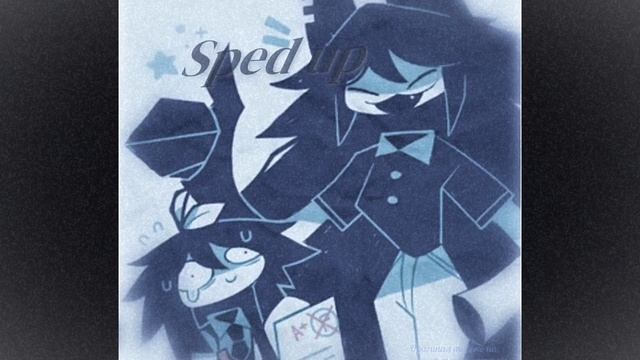 Sped up
