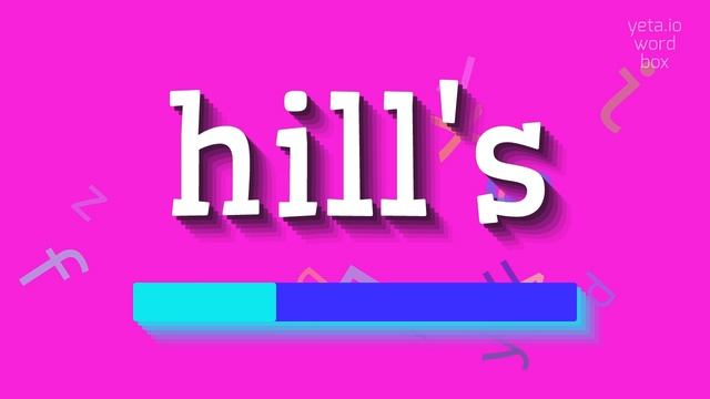 HOW TO PRONOUNCE HILL'S? #hill's