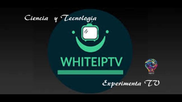 (experimenta tv)(CIENCIA Y TECNOLOGIA) ACTUALIZACION WHITETV