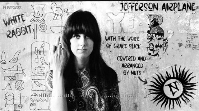 Jefferson Airplane - White Rabbit - Covered by Nuts  (Grace Slick voice) - long version with solo