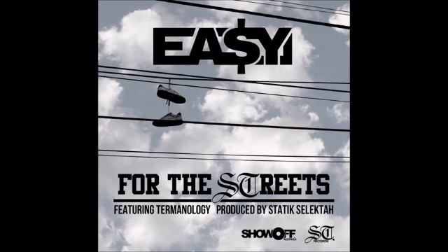 Ea$y Money - For The Streets (Feat. Termanology)