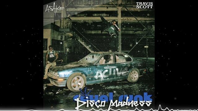 Asake ft. Travis Scott - Active (Royal Funk Disco Madness)