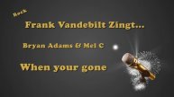 Bryan Adams & Mel C - When your gone (Cover by Frank Vandebilt)
