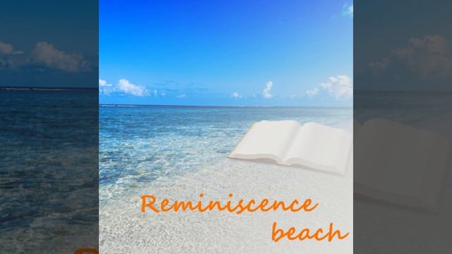 Reminiscence beach