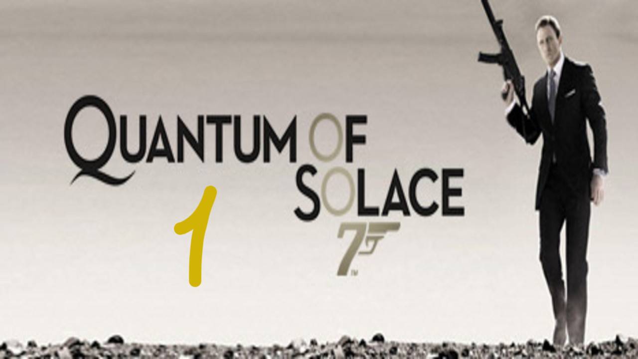 Прохождение 007: Quantum of Solace #1 (Поместье Уайта)