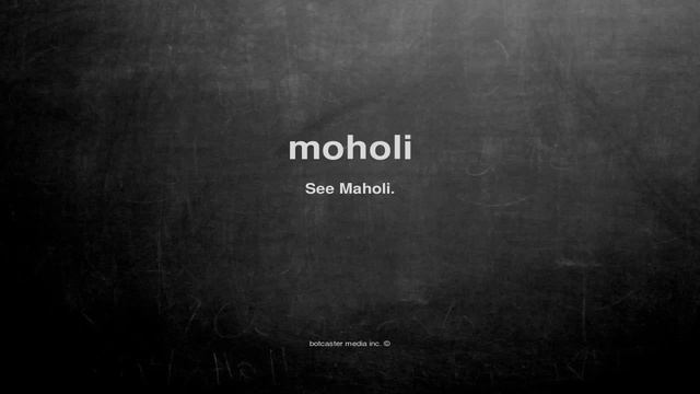 What does moholi mean