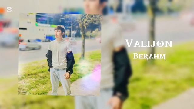 valijon берахм 2025
