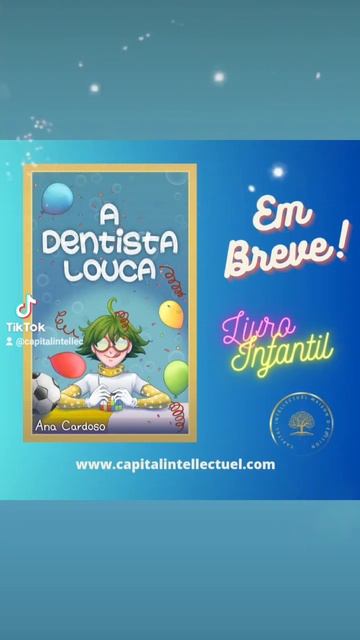 A Dentista Louca - livro de Ana Cardoso. Editora Capital Intellectuel