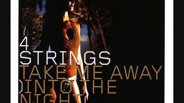 4 strings take me away (into the night)