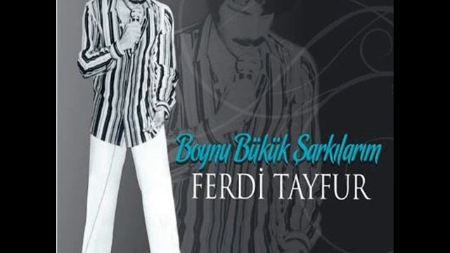 Ferdi TAYFUR - BİR GÜN SANA BİR GÜN BANA