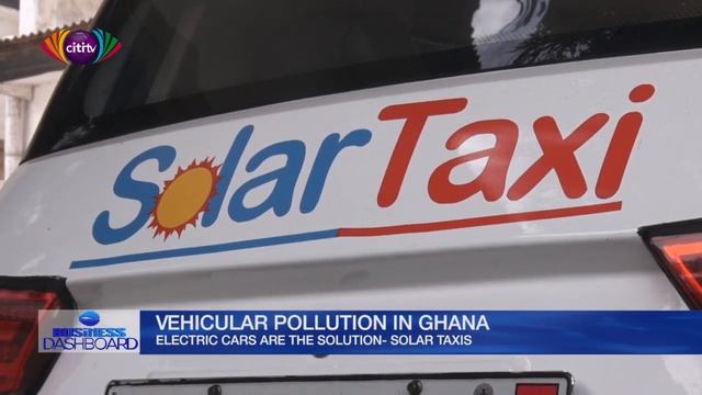 Solar Taxi introduces electric cars in Ghana | Business Dashboard