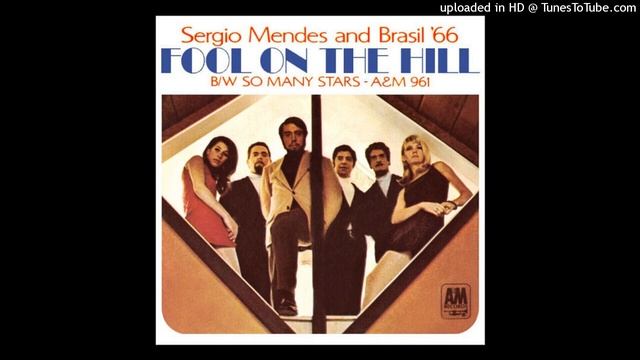 Sergio Mendes & Brasil '66 - The Fool On The Hill