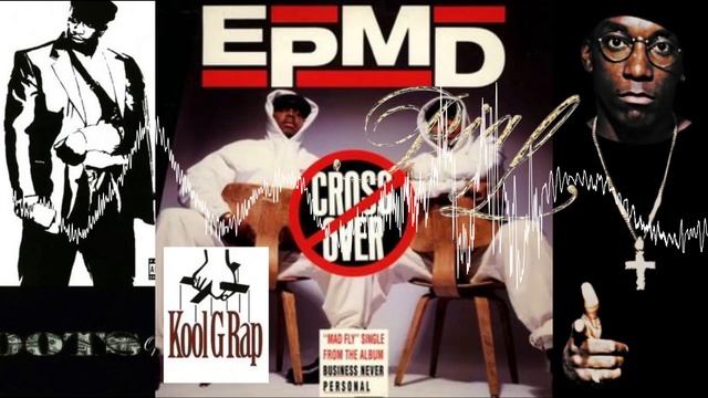 EPMD - Crossover Remix (feat. Big L, Kool G Rap)