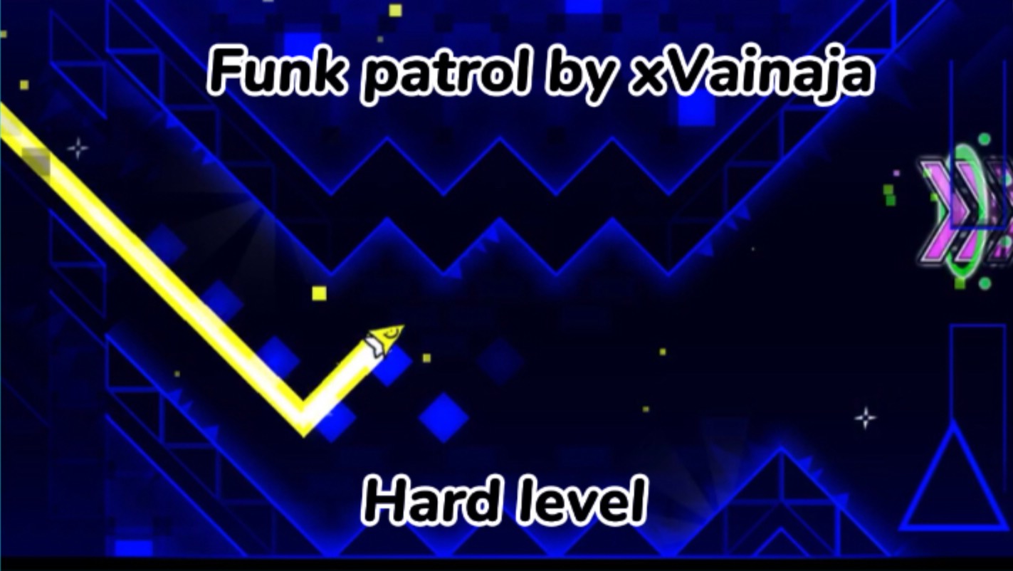 Funk patrol by xVainaja|hard level|geometTy dash