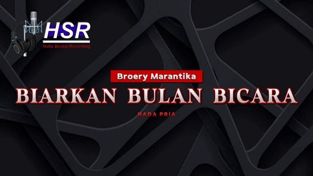 BIARKAN BULAN BICARA KARAOKE || NADA PRIA || BROERY MARANTIKA