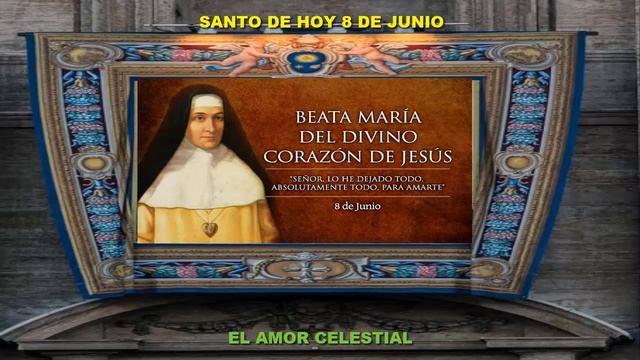 SANTO DE HOY 8 DE JUNIO BEATA MARIA DEL DIVINO CORAZON DE JESUS