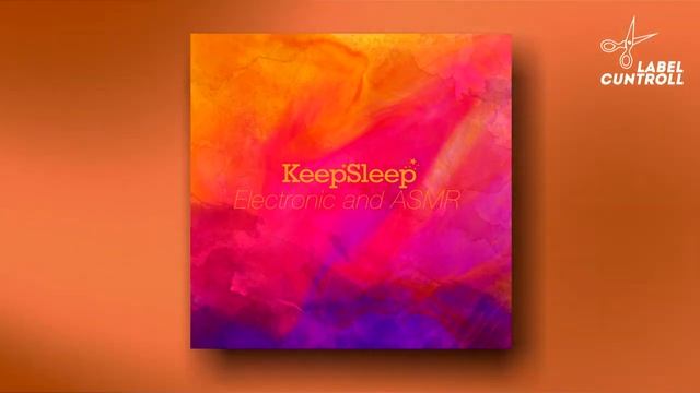 KeepSleep - Electronic and ASMR (2018) FULL ALBUM