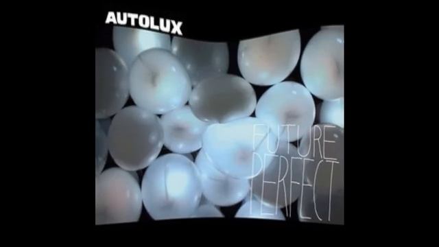 Autolux - Plantlife