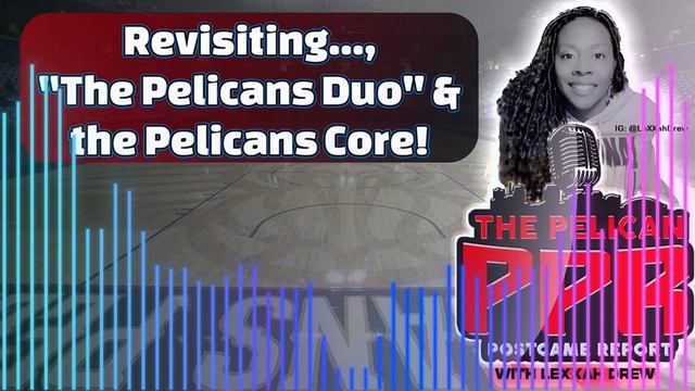 PPR Flash: Revisiting Pelicans Duo and Core