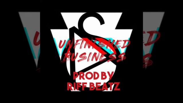 @Sleazball- Unfinished Business (Prod by Riff Beatz)