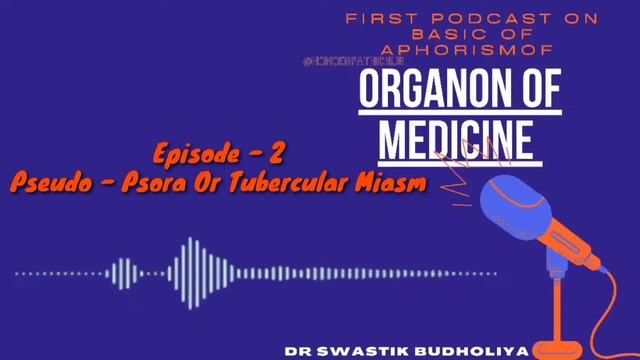 Pseudo-Psora Or Tubercular Miasm || Episode 2 Podcast Dr. Swastik Budholiya || Chronic miasm