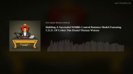 Building A Successful Wildlife Control Business Model Featuring C.E.O. Of Critter One Daniel Thomas