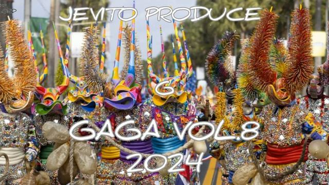 GAGA 2024 VOL 8 By JEVITO PRODUCE