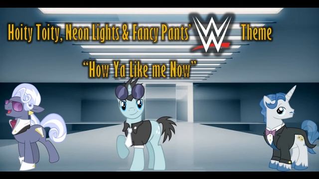 Hoity Toity, Neon Lights and Fancy Pants' WWE Theme - How Ya Like Me Now