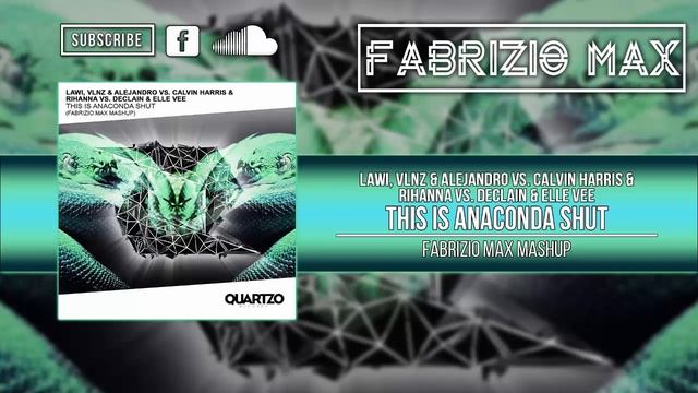 This Is Anaconda Shut (Fabrizio Max Mashup)