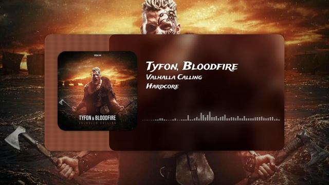 Hardcore - Tyfon, Bloodfire - Valhalla Calling