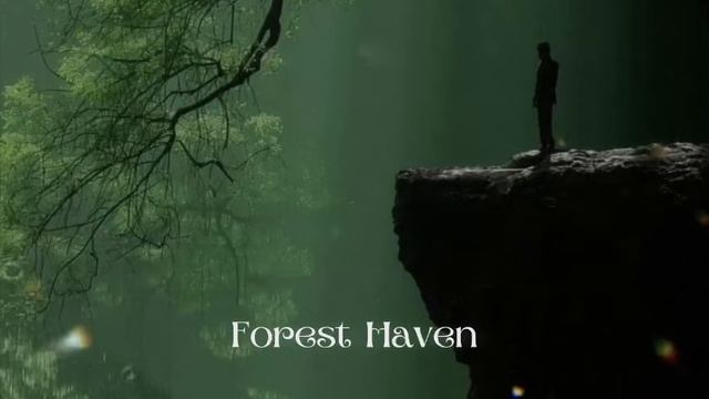 Forest Haven: Deeply Beautiful Ethereal Music - Ambient Meditation Soundscape