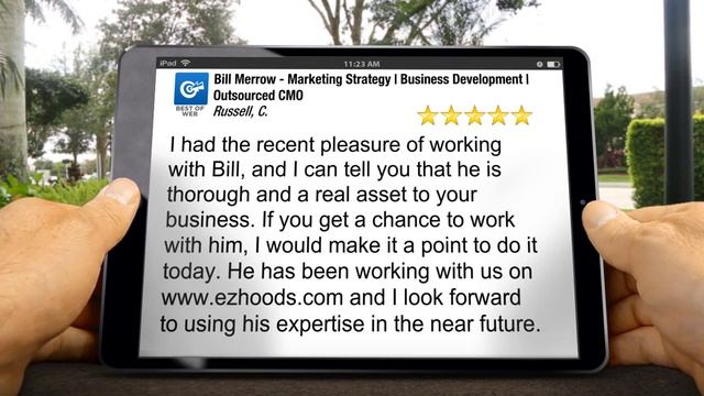 Bill Merrow - Marketing Strategy | Business Development | Reviews