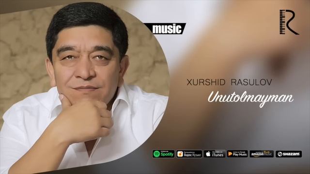 Xurshid Rasulov - Unutolmayman (Official music)