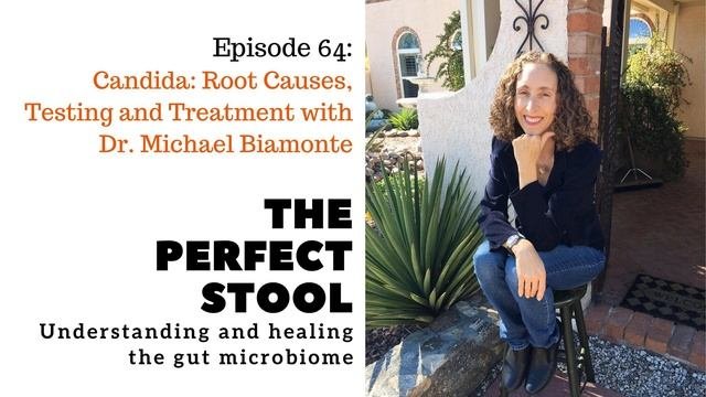 Candida: Root Causes, Testing And Treatment With Dr. Michael Biamonte
