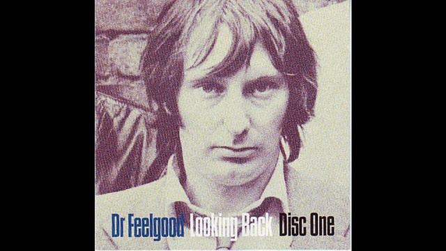 Dr Feelgood -  Nothin' Shakin' (but the leaves on the trees)