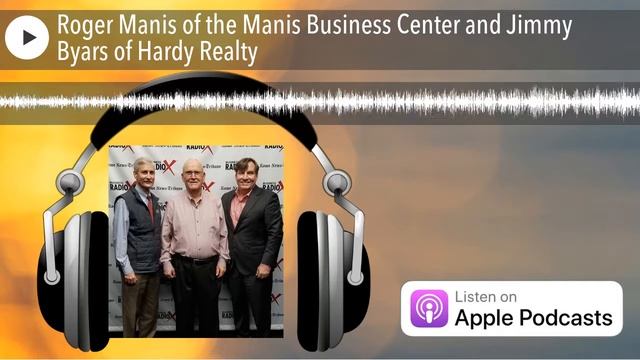 Roger Manis of the Manis Business Center and Jimmy Byars of Hardy Realty