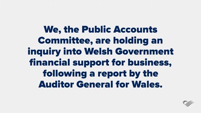 Public Accounts Committee: Inquiry into Welsh Government Financial Support for Business