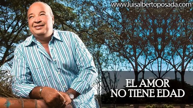 Luis Alberto Posada - El Amor No Tiene Edad  (Audio Oficial)