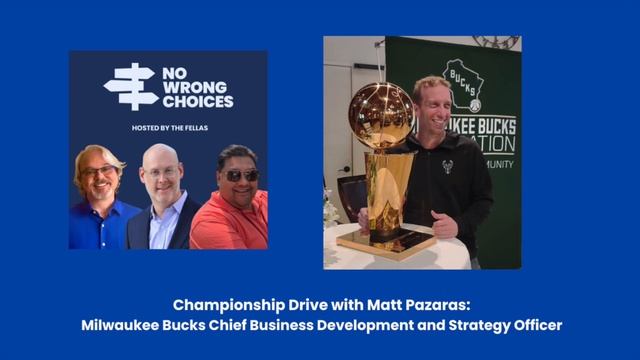 Championship Drive with Matt Pazaras: Milwaukee Bucks Chief Business Development & Strategy Officer