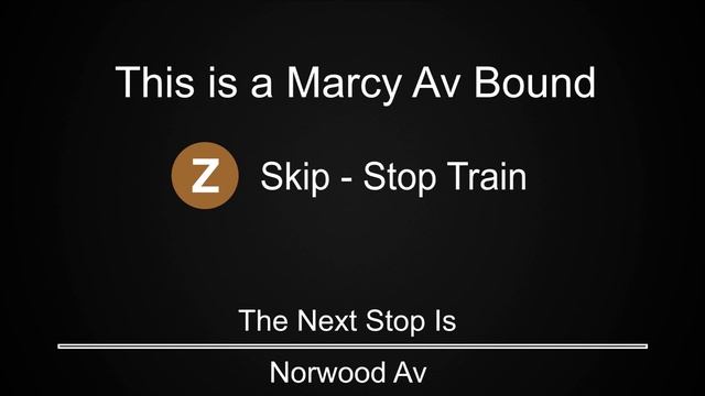 ᴴᴰ R160 Z Skip Stop - Express Train to Marcy Avenue  Announcements - From Jamaica Center
