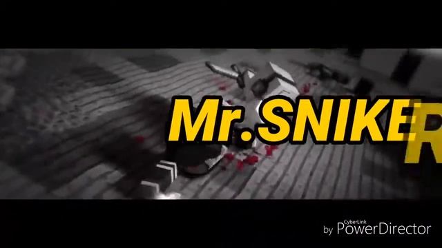 Интро для  Mr.SNIKERS