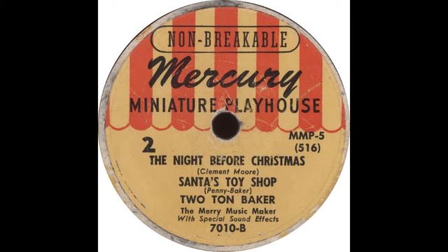 Mercury 7010 B - The Night Before Christmas Part 2 – Santa’s Toy Shop   Two Ton Baker The Merry Mus