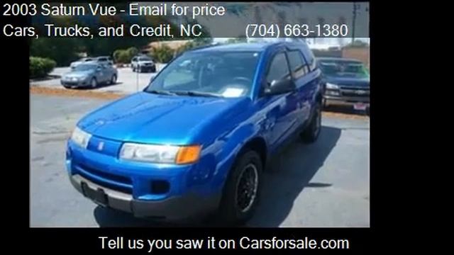 2003 Saturn Vue  for sale in Mooresville, NC 28115 at the Ca