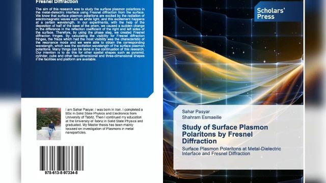 3 books: Localized surface plasmons, Study of  SPPs by Fresnel Diffraction, Plasmonic Waveguides