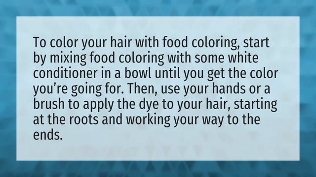 Can you dye your hair with conditioner and food dye?