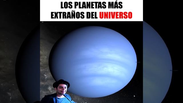 LOS PLANETAS MÁS EXTRAÑOS DEL UNIVERSO