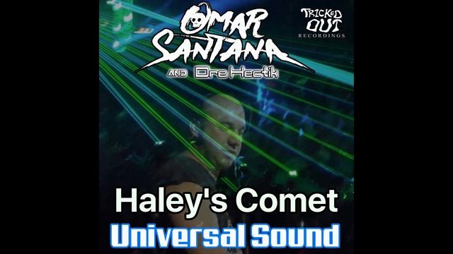 Omar Santana & Dre Hectik  -  Haley's Comet - (UNIVERSAL SOUND)